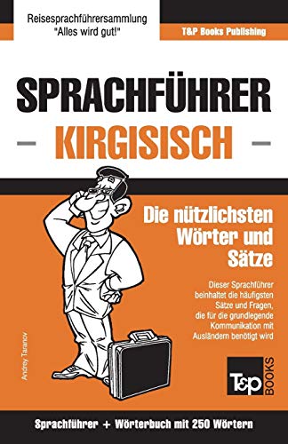 Sprachfhrer Deutsch-Kirgisisch und Mini-Wrterbuch Mit 250 Wrtern [Paperback]