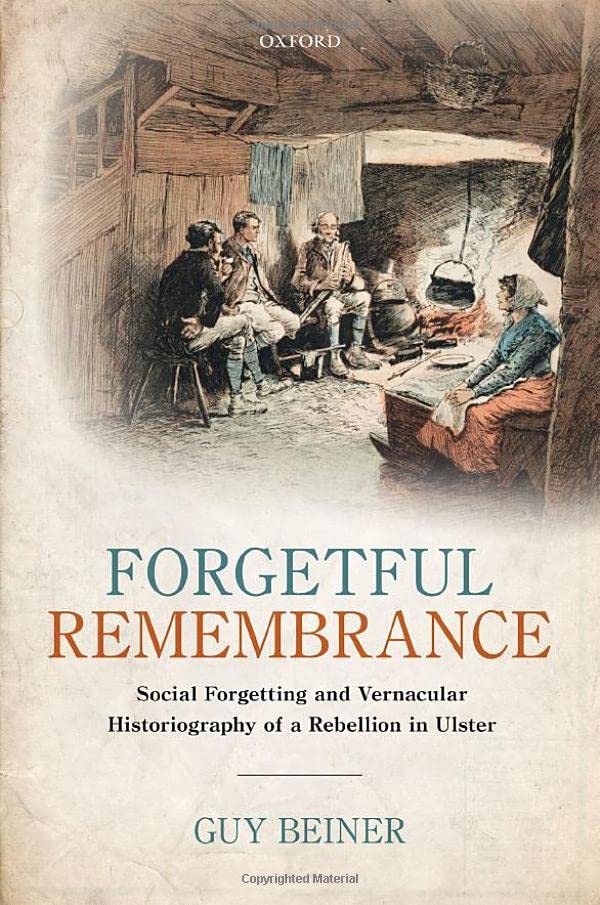 Forgetful Remembrance Social Forgetting and Vernacular Historiography of a Rebe [Hardcover]