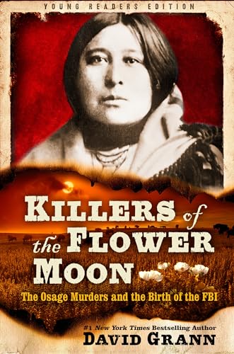 Killers of the Flower Moon Adapted for Young Readers The Osage Murders and the [Paperback]
