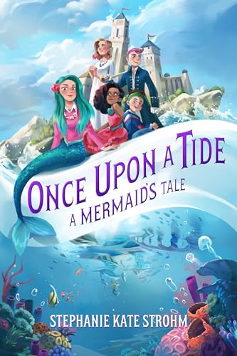 Once Upon A Tide A Mermaid's Tale [Hardcover]
