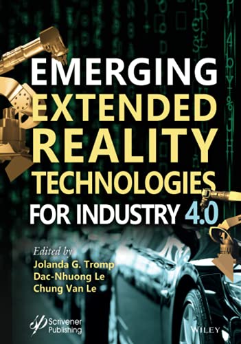 Emerging Extended Reality Technologies for Industry 4.0 Early Experiences with  [Hardcover]
