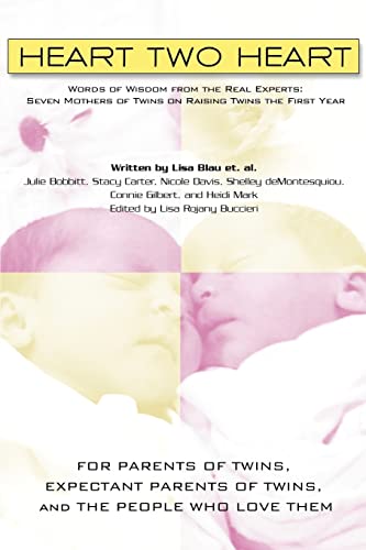 Heart Two Heart Words of Wisdom from the Real Experts Seven Mothers of Twins o [Paperback]