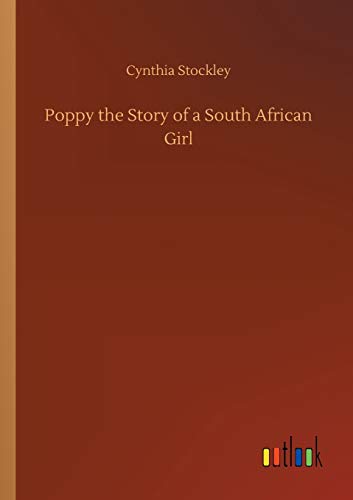 Poppy The Story Of A South African Girl