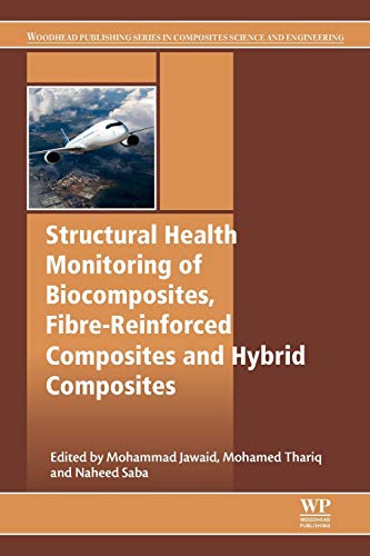 Structural Health Monitoring of Biocomposites, Fibre-Reinforced Composites and H [Paperback]