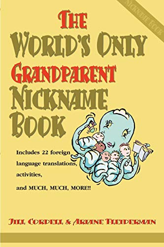 The World's Only Grandparent Nickname Book Includes 22 Foreign Language Transla [Paperback]