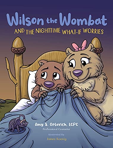 Wilson The Wombat And The Nighttime What-If Worries