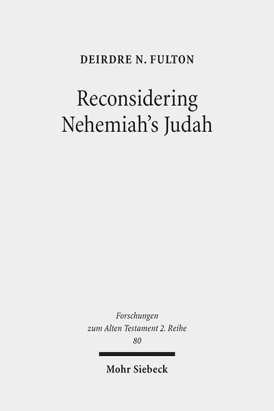 Reconsidering Nehemiah's Judah The Case of MT and LXX Nehemia 11-12 [Paperback]