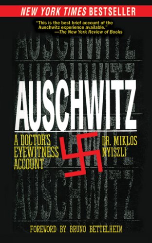 Auschwitz A Doctor's Eyewitness Account [Paperback]