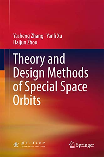 Theory and Design Methods of Special Space Orbits [Hardcover]