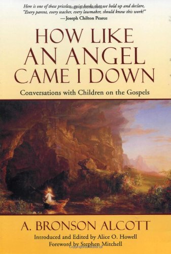 How Like An Angel Came I Down Conversations With Children On The Gospels [Paperback]
