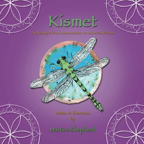 Kismet  Awakening Divine Communication to Universal Wisdom [Paperback]