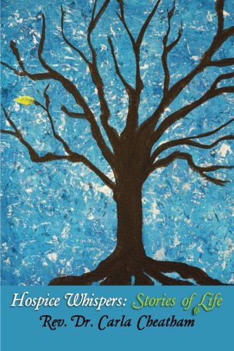 Hospice Whispers Stories Of Life [Paperback]