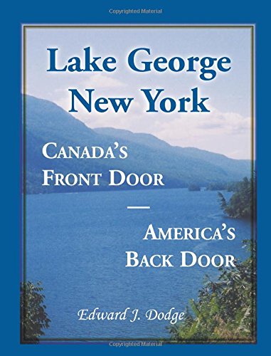 Lake George, New York  Canada's Front Door - America's Back Door [Paperback]