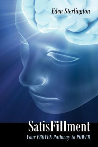 Satisfillment  Your Proven Pathway to Power [Paperback]