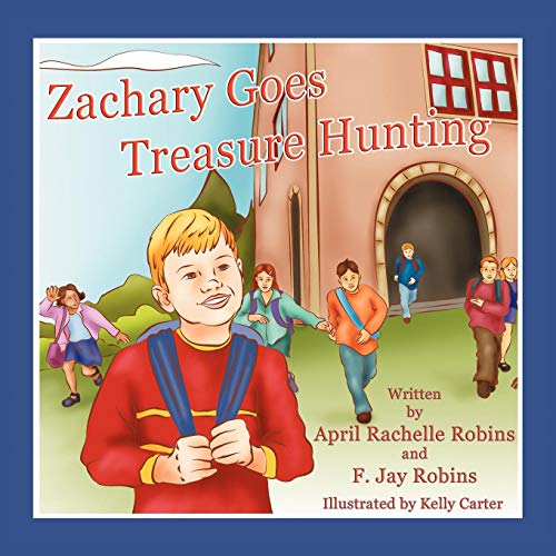 Zachary Goes Treasure Hunting [Paperback]