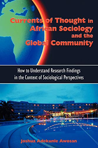 Currents Of Thought In African Sociology And The Global Community How To Unders [Paperback]