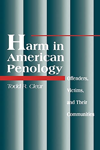 Harm In American Penology Offenders, Victims And Their Communities (suny Ser (s [Paperback]