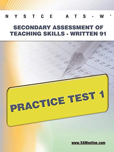 NYSTCE ATS-W Secondary Assessment of Teaching Skills -Written 91 Practice Test 1 [Paperback]