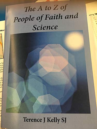 The A to Z of People of Faith and Science Short Biographies [Paperback]