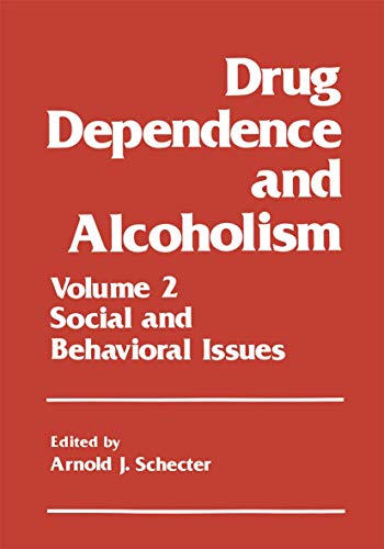 Drug Dependence and Alcoholism Volume 2 Social and Behavioral Issues [Paperback]