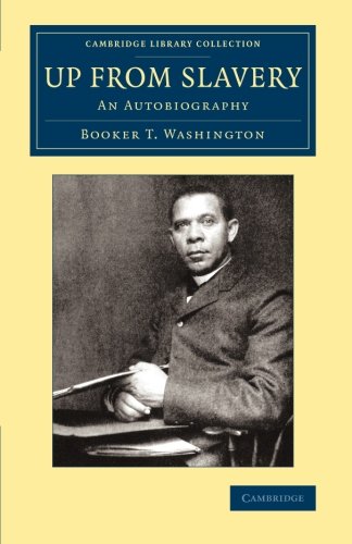 Up from Slavery An Autobiography [Paperback]