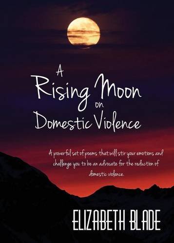 A Rising Moon On Domestic Violence [Paperback]
