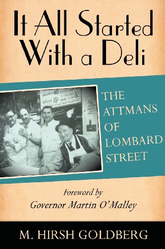 It All Started With A Deli The Attmans Of Lombard Street [Paperback]
