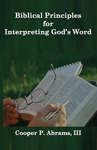 Biblical Principles for Interpreting God's Word [Paperback]