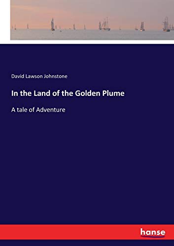 In the Land of the Golden Plume [Paperback]