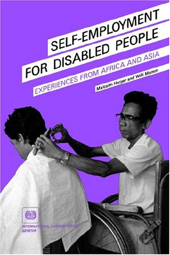 Self-Employment for Disabled People  Experiences from Africa and Asia [Paperback]