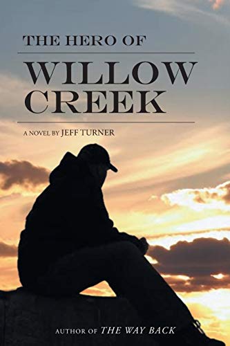 The Hero Of Willow Creek [Paperback]
