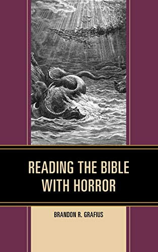 Reading the Bible with Horror [Hardcover]