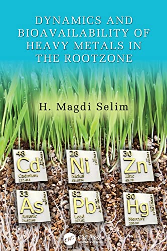Dynamics and Bioavailability of Heavy Metals in the Rootzone [Paperback]