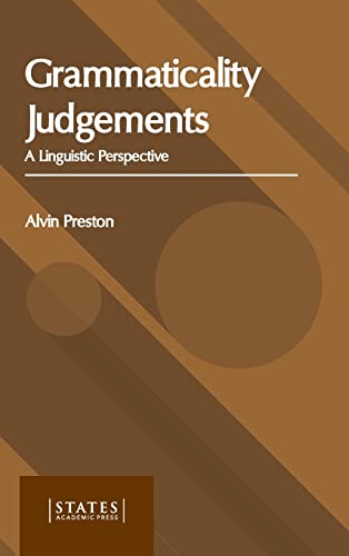 Grammaticality Judgements A Linguistic Perspective [Hardcover]