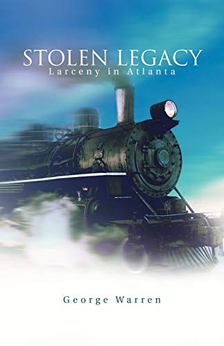 Stolen Legacy  Larceny in Atlanta [Paperback]