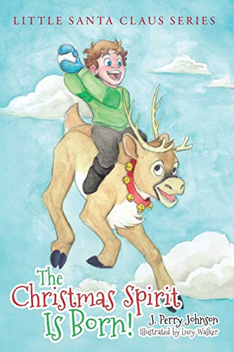 The Christmas Spirit Is Born (little Santa Claus) [Paperback]