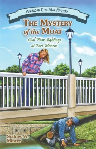 The Mystery of the Moat Civil War Sightings at Fort Monroe [Paperback]