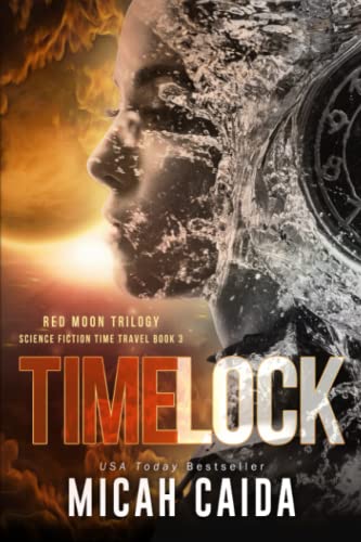 Time Lock Red Moon Trilogy Book 3 (volume 3) [Paperback]