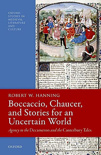 Boccaccio, Chaucer, and Stories for an Uncertain World: Agency in the Decameron  [Hardcover]