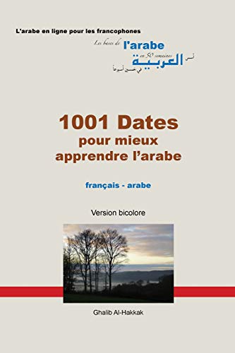 1001 Dates Pour Mieux Apprendre L'arabe Version Bicolore - Noms Propres En Coul [Paperback]