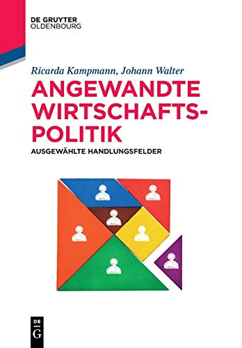 Angewandte Wirtschaftspolitik  Ausgewhlte Handlungsfelder Nationaler und Inter [Paperback]