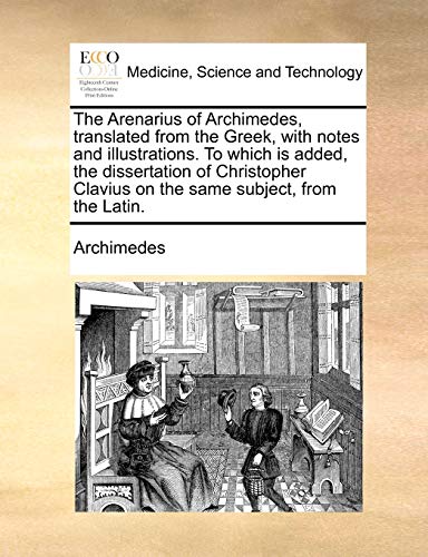 Arenarius of Archimedes, Translated from the Greek, with Notes and Illustrations [Paperback]