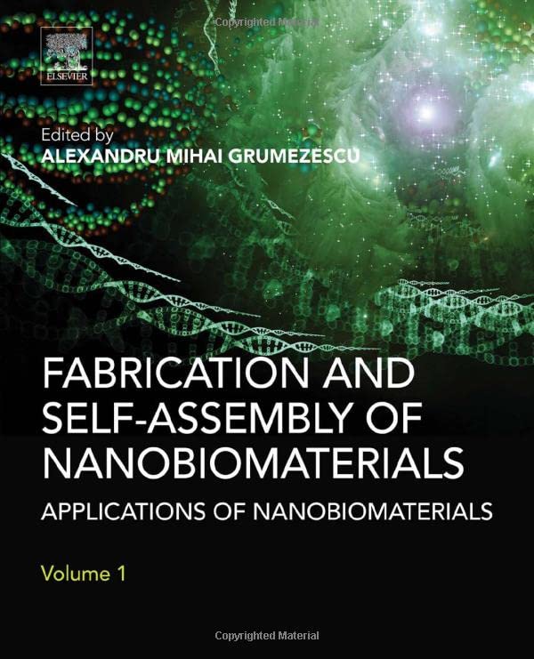 Fabrication and Self-Assembly of Nanobiomaterials Applications of Nanobiomateri [Hardcover]