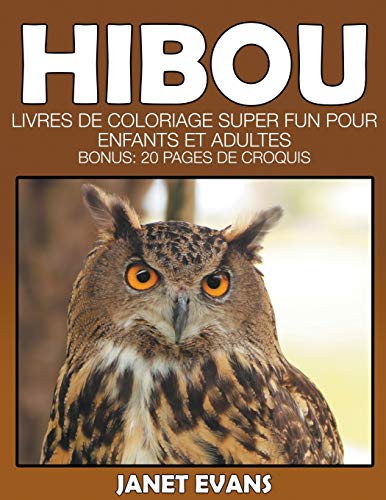 Hibou Livres De Coloriage Super Fun Pour Enfants Et Adultes (bonus 20 Pages De [Paperback]