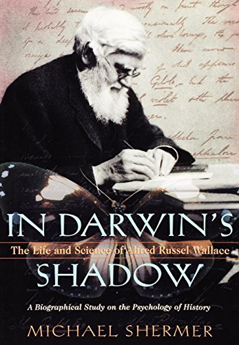 In Darwin's Shadow The Life and Science of Alfred Russel Wallace A Biographica [Hardcover]