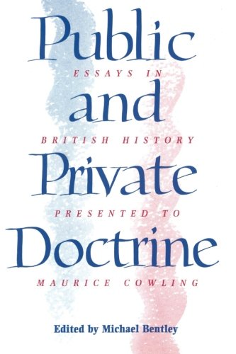 Public and Private Doctrine Essays in British History Presented to Maurice Cowl [Paperback]