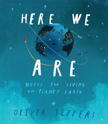 Here We Are Notes for Living on Planet Earth [Hardcover]