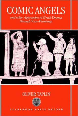 Comic Angels And Other Approaches to Greek Drama through Vase-Paintings [Hardcover]