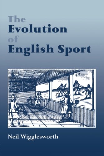 The Evolution of English Sport [Paperback]