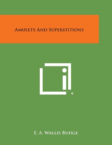 Amulets and Superstitions [Paperback]